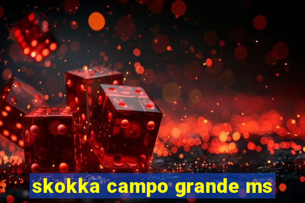 skokka campo grande ms